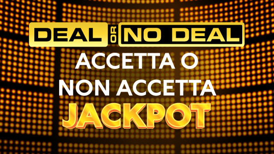 Deal or No Deal Accetta o Non Accetta